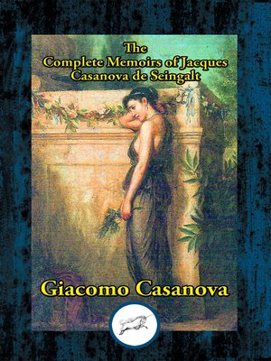 cover image of The Complete Memoirs of Jacques Casanova de Seingalt